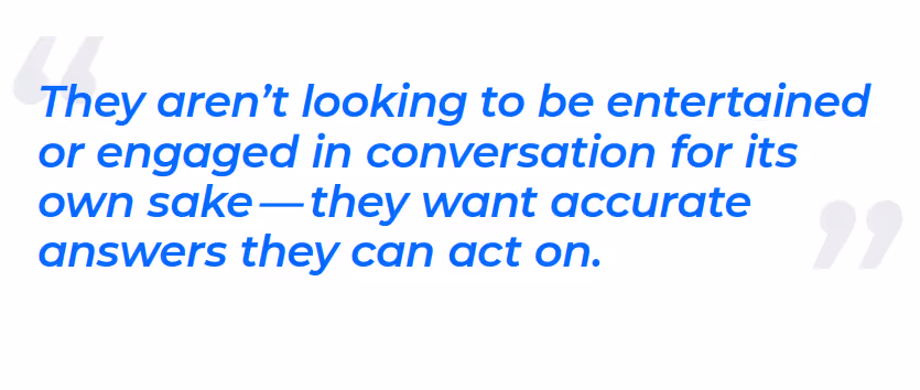 quote describing how people want accurate answers from chatbots
